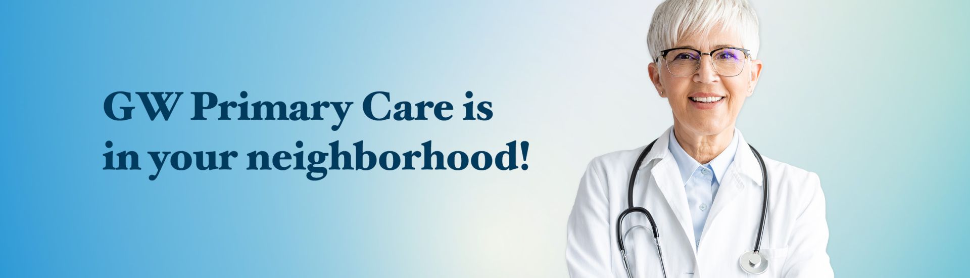 GW Primary Care is in your neighborhood