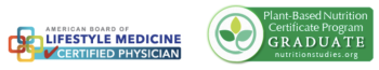 American Board of Lifestyle Medicine Certified Physician | Plant-Based Nutrition Certificate Program Graduate nutritionstudies.org